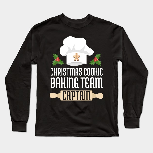 Christmas Cookie Baking Team Captain Shirt Long Sleeve T-Shirt by JustPick